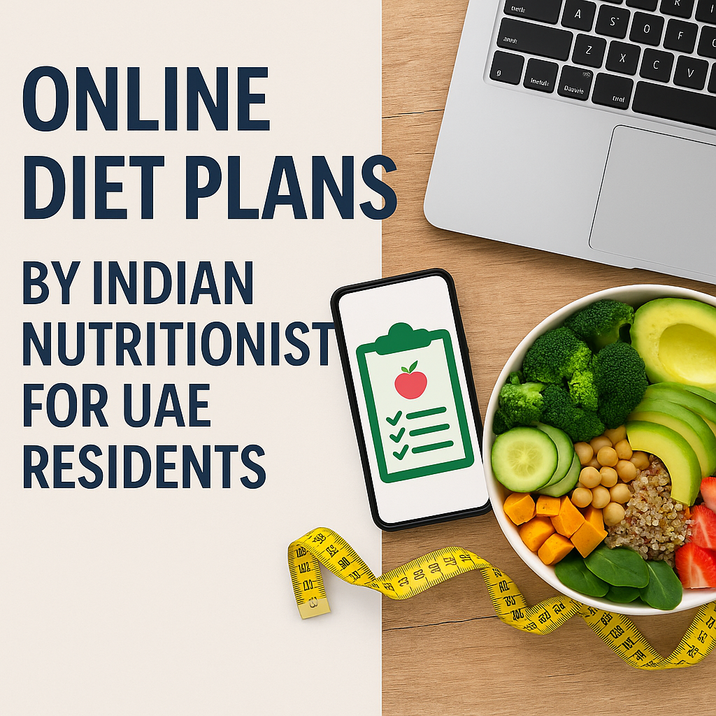 Online Diet Plans by Indian Nutritionist for UAE Residents
